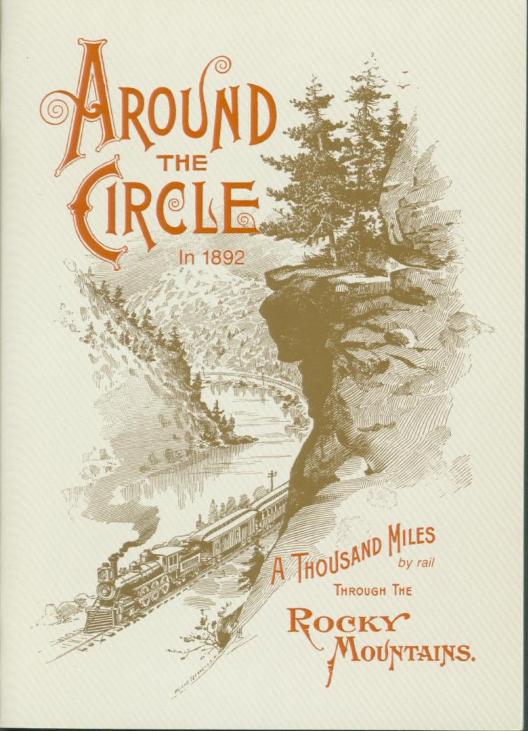 Around the Circle in1892--a thousand miles by rail through the Rocky Mountains. vist0049a front cover